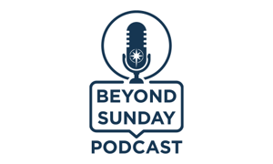 Beyond Sunday at Bethlehem Church Podcast