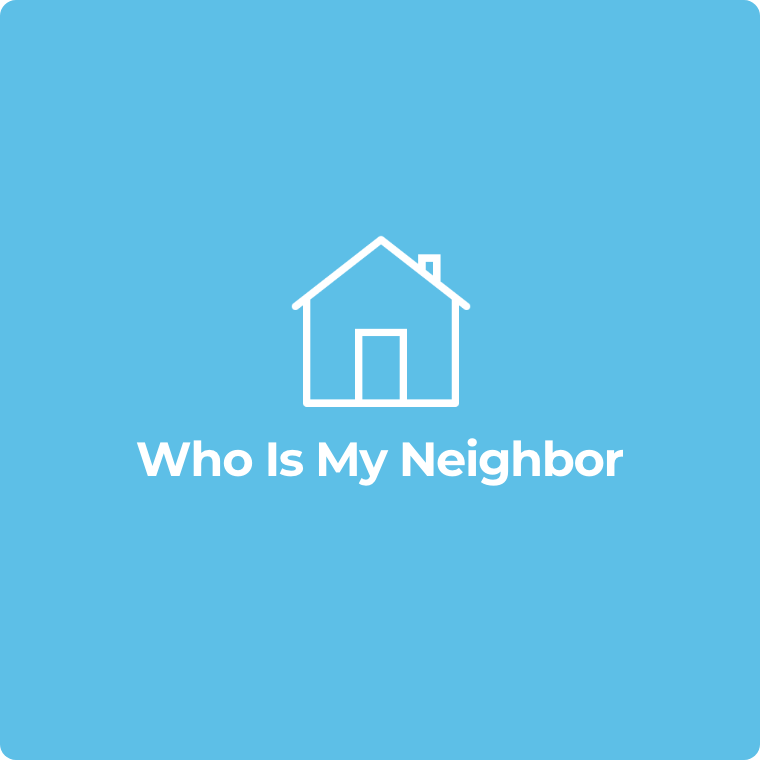 home-who-is-my-neighbor-1-1