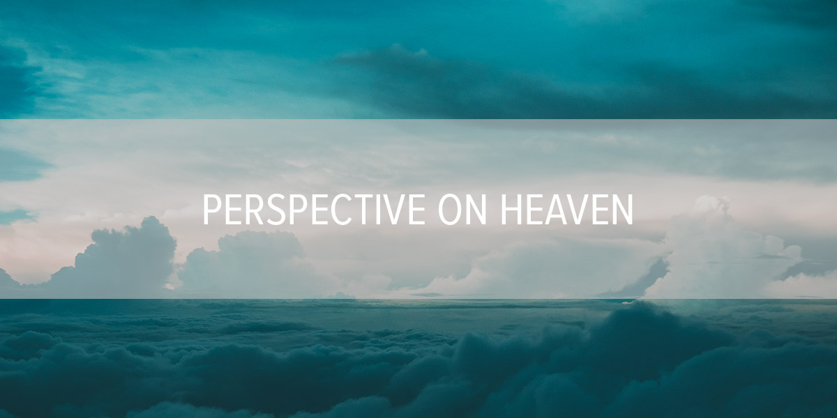 Perspective on Heaven