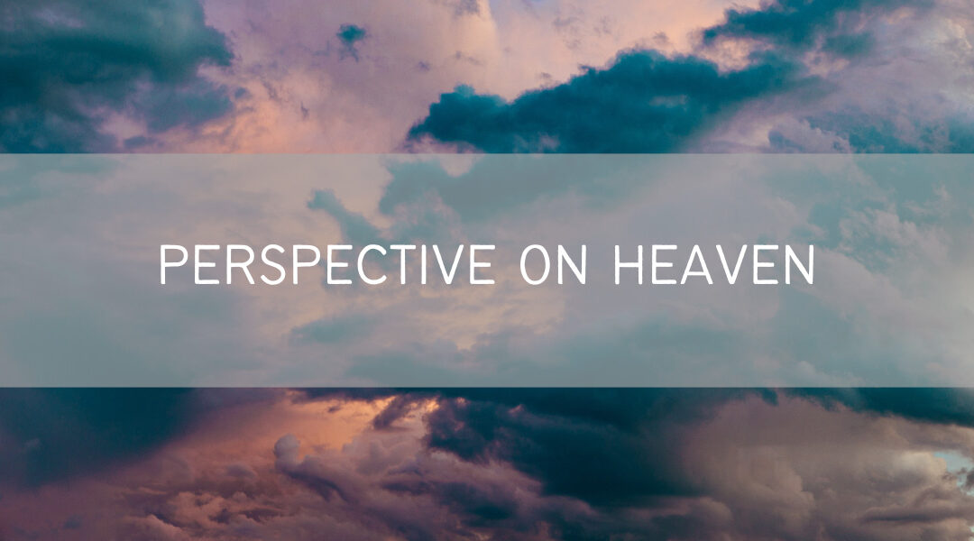 Perspective on Heaven