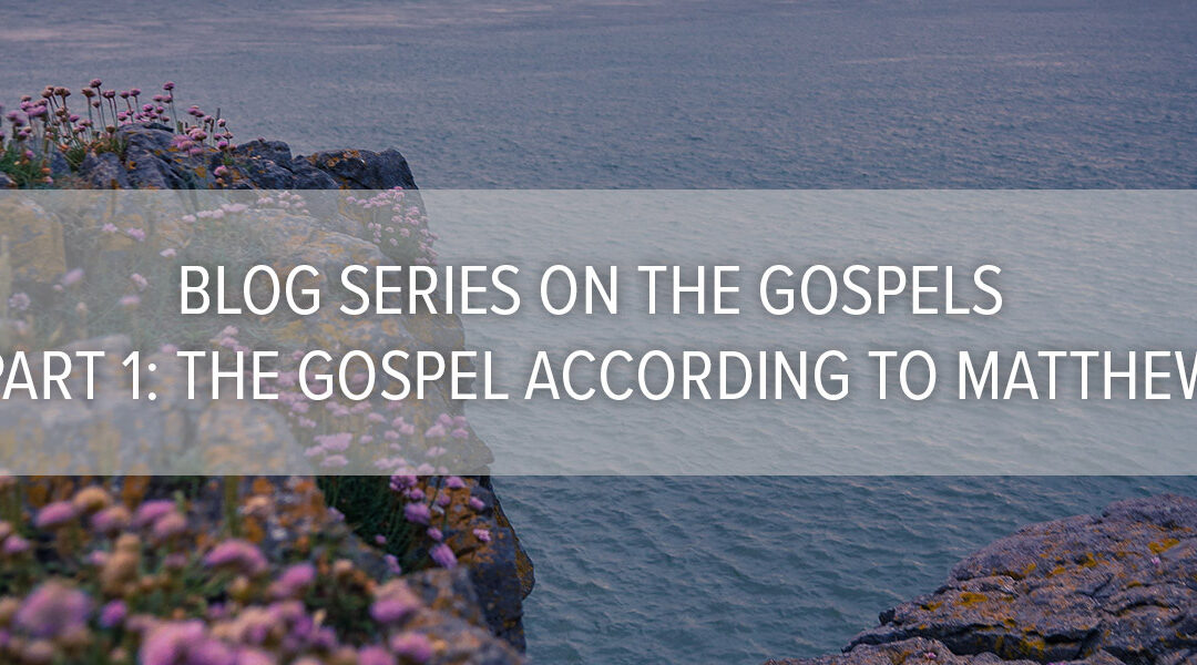 Blog Series on the Gospels: Part 1