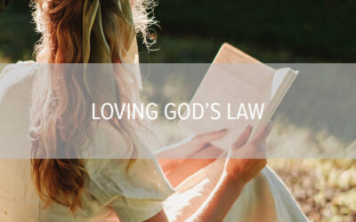 Loving God’s Law