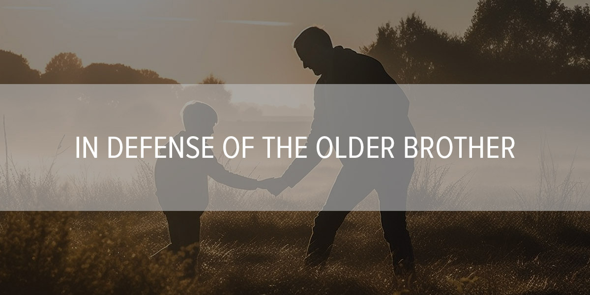 In Defense of the Older Brother