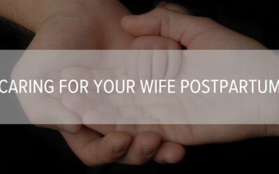 Caring For Your Wife Postpartum