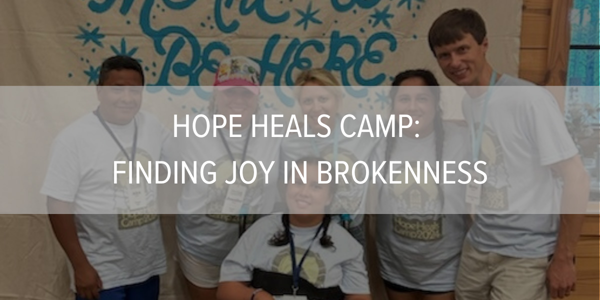 Hope Heals Camp: Finding Joy in Brokenness