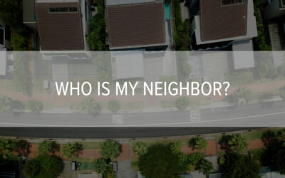 Who Is My Neighbor?