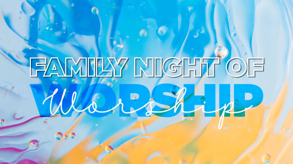 Family Night of Worship graphic